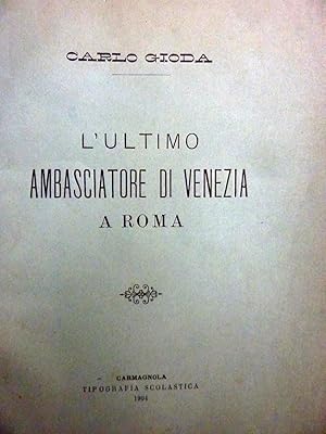 Imagen del vendedor de L'ULTIMO AMBASCIATORE DI VENEZIA A ROMA a la venta por Historia, Regnum et Nobilia