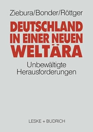 Seller image for Deutschland in einer neuen Weltra: Die unbewltigte Herausforderung for sale by Antiquariat Bookfarm