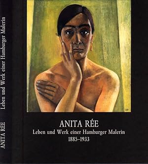 Anita Rée. Leben und Werk einer Hamburger Malerin. 1885-1933. (2. Aufl.).
