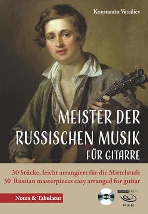 Bild des Verkufers fr Meister der russischen Musik, Bearbeitungen fr Gitarre, m. 1 Audio-CD : 30 Stcke, leicht arrangiert fr die Mittelstufe; 30 Russian masterpieces easy arranged for guitar zum Verkauf von AHA-BUCH GmbH