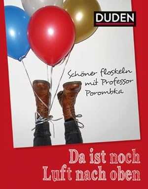 Bild des Verkufers fr Da ist noch Luft nach oben: Schner floskeln mit Professor Porombka : Schner floskeln mit Professor Porombka zum Verkauf von AHA-BUCH