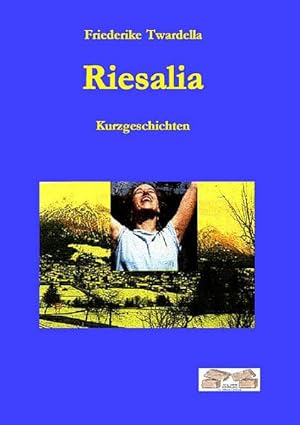 Image du vendeur pour Riesalia (Lyrik/Kurzprosa) mis en vente par Versandantiquariat Felix Mcke