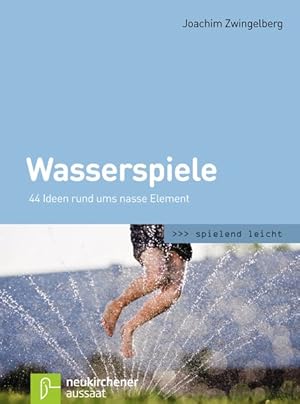 Bild des Verkufers fr Wasserspiele: 44 Ideen rund ums nasse Element (spielend leicht) zum Verkauf von Versandantiquariat Felix Mcke