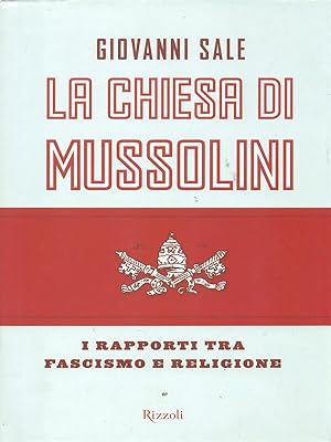 La chiesa di Mussolini