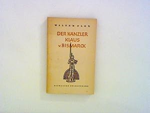 Bild des Verkufers fr Der Kanzler Klaus v. Bismarck : Eine Erzhlung zum Verkauf von ANTIQUARIAT FRDEBUCH Inh.Michael Simon