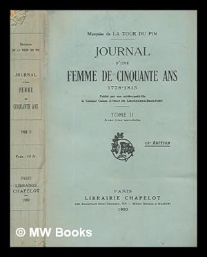 Image du vendeur pour Journal d'une femme de cinquante ans, 1778-1815, publ. par le comte A. de Liedekerke-Beaufort - Volume 2 mis en vente par MW Books