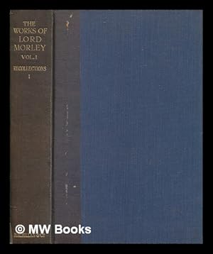 Seller image for Recollections / by John Viscount Morley - Volume 1 for sale by MW Books