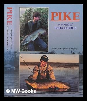 Seller image for Pike : in pursuit of esox lucius / Martyn Page & Vic Bellars for sale by MW Books