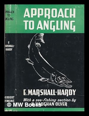 Imagen del vendedor de Approach to angling in fresh and sea-water : with a sea-fishing section by N. Vaughan Olver a la venta por MW Books