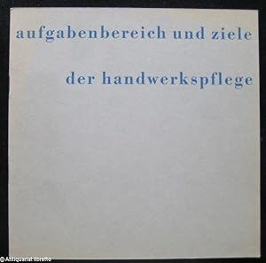 aufgabenbereich und ziele der handwerkspflege.