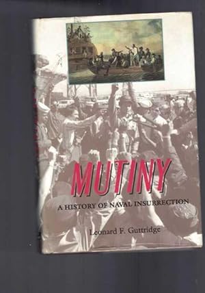 Bild des Verkufers fr Mutiny: A History of Naval Insurrection zum Verkauf von Berry Books