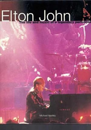 Elton John: The Life and Music of a Legendary Performer