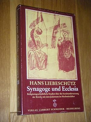 Bild des Verkufers fr Synagoge und Ecclesia. Religionsgeschichtliche Studien ber die Auseinandersetzung der Kirche mit dem Judentum im Hochmittelalter zum Verkauf von Versandantiquariat Rainer Kocherscheidt