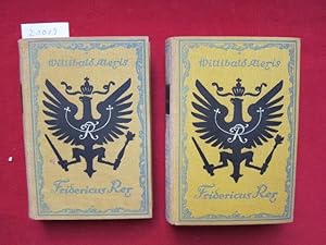 Fridericus Rex : Vaterländischer Roman in 2 Bden. [komplett] [Die Überarb. bes.: Walther Rohl] Ze...