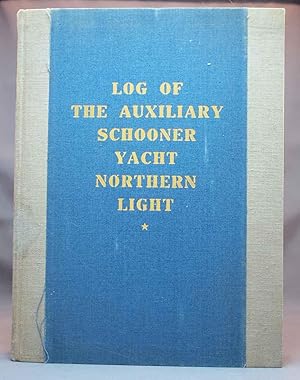 Log of the Auxiliary Schooner Yacht Northern Light.