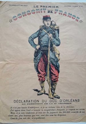 Le Premier Conscrit de France.Déclaration du Duc d`Orléans au Président de la 8e Chambre. Je n`ai...