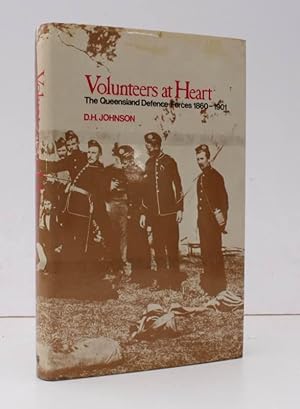 Seller image for Volunteers at Heart. The Queensland Defence Forces 1860-1901. BRIGHT, CLEAN COPY IN UNCLIPPED DUSTWRAPPER for sale by Island Books