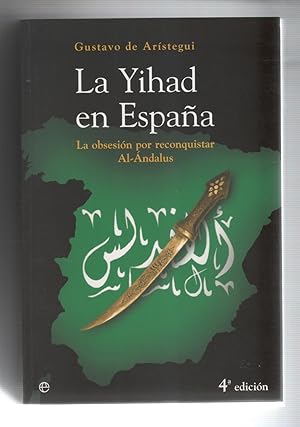 Imagen del vendedor de La Yihad en Espaa. La obsesin por reconquistar Al- ndalus. a la venta por Librera El Crabo