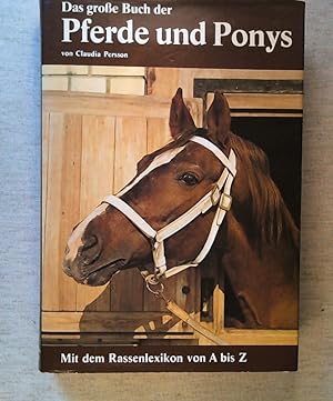 Seller image for Das große Buch der Pferde und Ponys. Mit dem Rassenlexikon von A-Z. for sale by ANTIQUARIAT Franke BRUDDENBOOKS