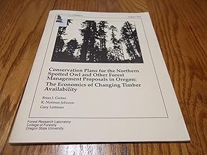 Immagine del venditore per Conservation Plans for the Northern Spotted Owl and Other Forest Management Proposals in Oregon: The Economics of Changing Timber Availability venduto da Eastburn Books