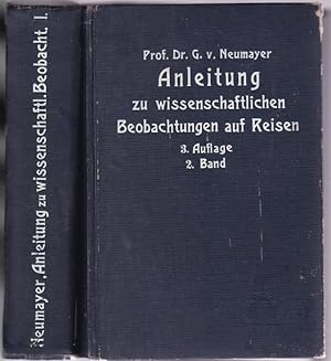 Seller image for Anleitung zu wissenschaftlichen Beobachtungen auf Reisen. Band 1 und 2 (komplett). 3. umgearb. und verm. Aufl. for sale by Graphem. Kunst- und Buchantiquariat