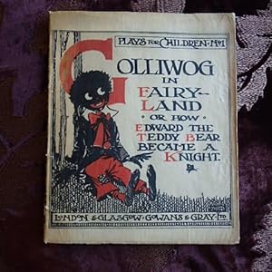 Golliwog In Fairyland Or How Edward The Teddy Bear Became A Knight