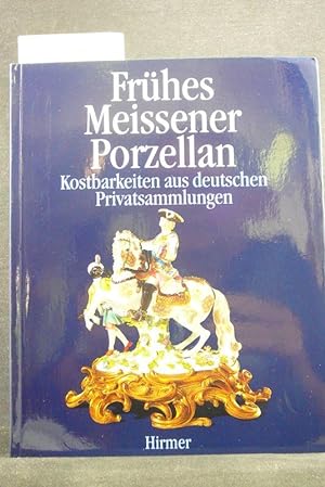 Bild des Verkufers fr Frhes Meissener Porzellan zum Verkauf von Buch- und Kunsthandlung Wilms Am Markt Wilms e.K.