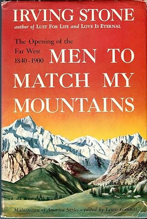 Men to Match My Mountains: The Opening of the Far West, 1840- 1900 (Mainstream of America Series)