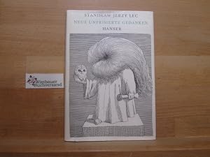 Seller image for Neue unfrisierte Gedanken. [Aus Zeitschriften u. Mss. ausgew.] Hrsg. u.%bertr. von Karl Dedecius. [Bilder von Daniel Mrz] for sale by Antiquariat im Kaiserviertel | Wimbauer Buchversand