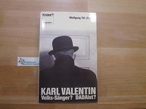 Bild des Verkufers fr Karl Valentin : Volks-Snger? Dadaist?. Wolfgang Till (Hrsg.) / Knaur ; 2330 : Biographie zum Verkauf von Antiquariat im Kaiserviertel | Wimbauer Buchversand