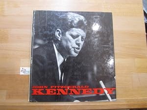 Bild des Verkufers fr John Fitzgerald Kennedy : 1917 - 1963. Urs Schwarz. [Bild- u. Textred.: Niklaus Fleler u. Jrgen Braunschweiger] zum Verkauf von Antiquariat im Kaiserviertel | Wimbauer Buchversand