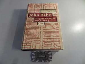 Bild des Verkufers fr John Rabe : der gute Deutsche von Nanking. zum Verkauf von Druckwaren Antiquariat