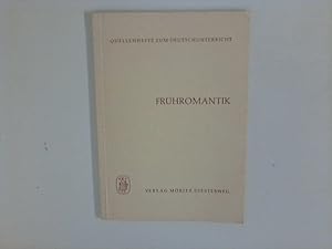 Seller image for Frhromantik Quellenhefte zum Deutschunterricht for sale by ANTIQUARIAT FRDEBUCH Inh.Michael Simon