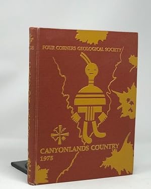 Canyonlands Country a Guidebook of the Four Corners Geological Society 1975 Eighth Field Conference