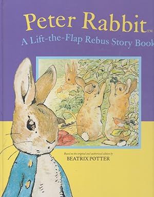 Peter Rabbit: A Lift-the-Flap Rebus Story Book