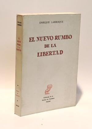 EL NUEVO RUMBO DE LA LIBERTAD