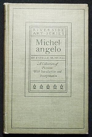 Michelangelo: A Collection of Fifteen Pictures and a Portrait of the Master with Introduction and...