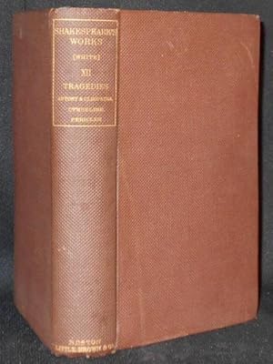 Image du vendeur pour The Works of William Shakespeare: The Plays edited from the Folio of MDCXXIII . . . by Richard Grant White -- Vol. XII [Antony and Cleopatra; Cymbeline; Pericles] mis en vente par Classic Books and Ephemera, IOBA