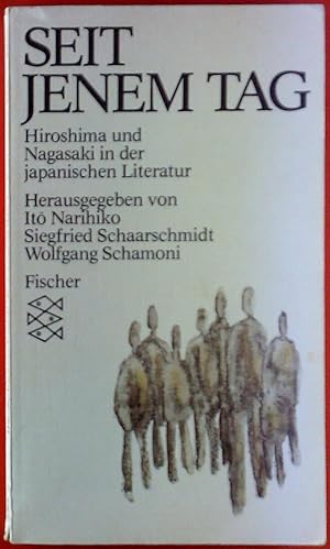 Bild des Verkufers fr Seit jenem Tag. Hiroshima und Nagasaki in der japanischen Literatur zum Verkauf von biblion2