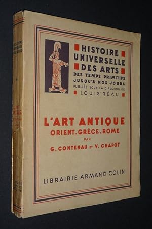 Seller image for Histoire universelle des arts des temps primitifs jusqu' nos jours, Tome 1 : L'Art antique, Orient - Grce - Rome for sale by Abraxas-libris