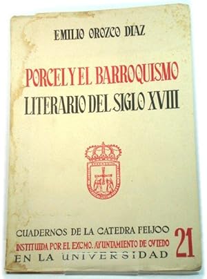 Image du vendeur pour Porcel y El Barroquismo Literario Del Siglo XVIII (SIntesis Anticipada De Un Estudio En PreparaciOn) (Cuadernos De La Catedra Feijoo) mis en vente par PsychoBabel & Skoob Books