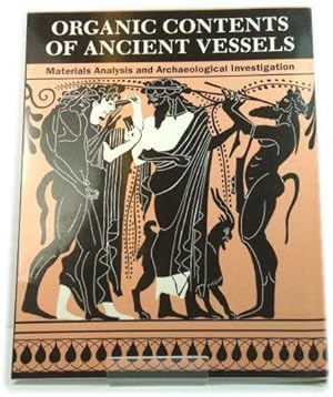 Image du vendeur pour Organic Contents of Ancient Vessels: Materials Analysis and Archaeological Investigation mis en vente par PsychoBabel & Skoob Books