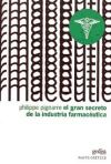 El gran secreto de la industria farmacéutica