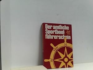 Der amtliche Sportbootführerschein (für Seeschifffahrtstraßen und Küstengewässer)
