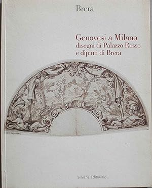 Genovesi a Milano Disegni di Palazzo Rosso e dipinti di Brera