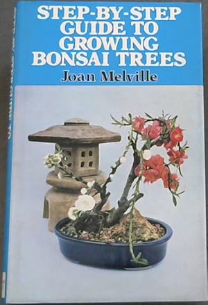 Seller image for Step by Step Guide to Growing Bonsai Trees for sale by Chapter 1