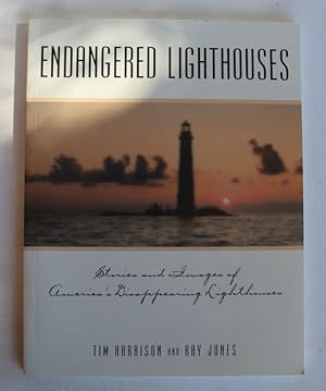 Seller image for ENDANGERED LIGHTHOUSES.Stories and Images of America's Dissapearing Lighthouses for sale by A&F.McIlreavy.Buderim Rare Books