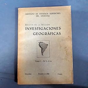 BOLETIN DE LA SECCION INVESTIGACIONES GEOGRAFICAS. TOMO I. nº: 2 - 3 - 4