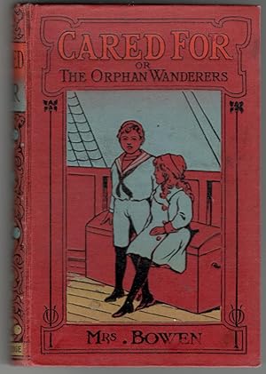 Image du vendeur pour Cared For or The Orphan Wanderers mis en vente par Millersford Books