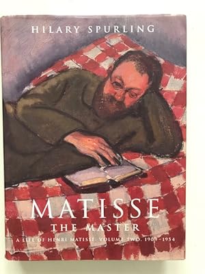 Seller image for Matisse the Master A Life of Henri Matisse, Vol II 1909-1954 for sale by LOROS Enterprises Ltd